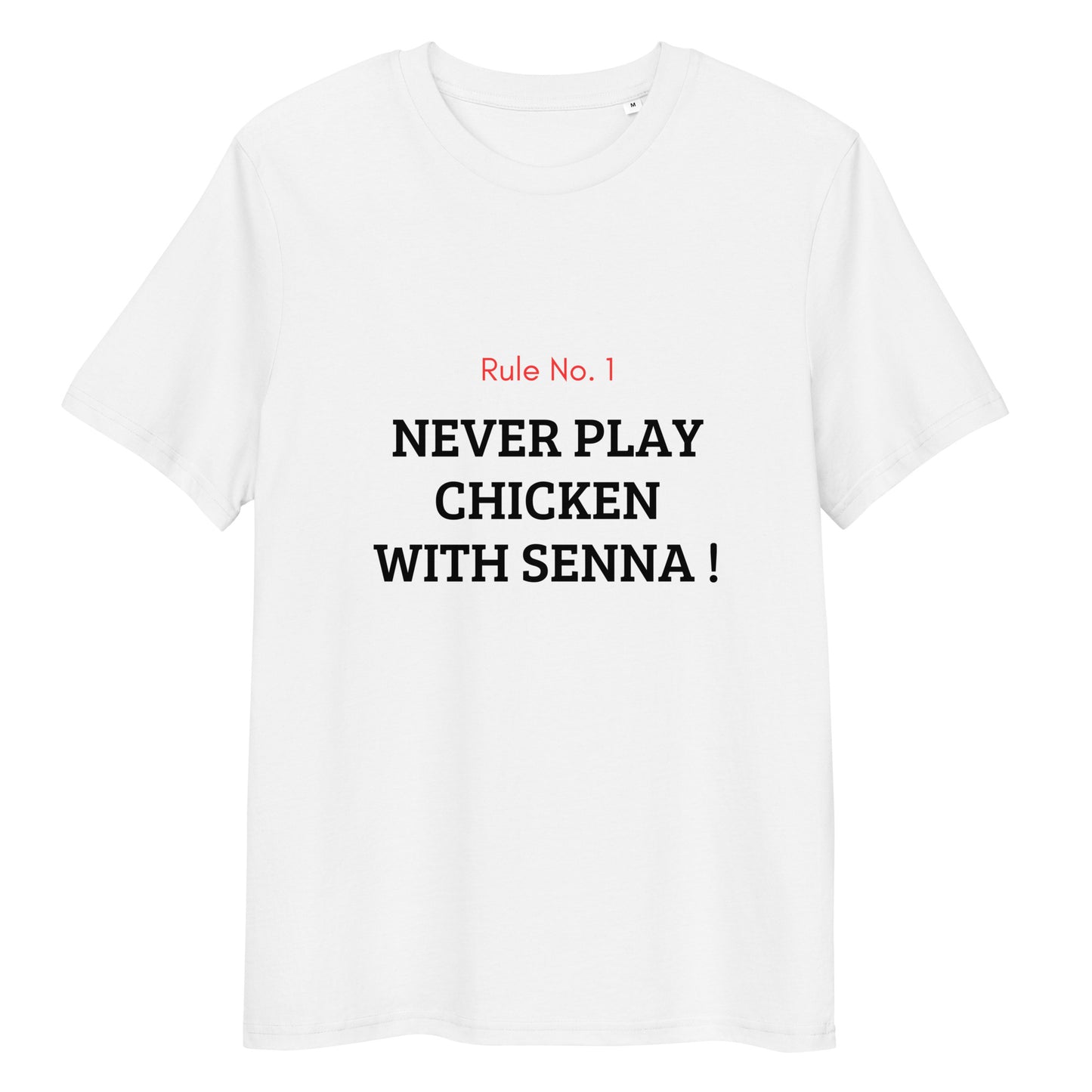 T-shirt - Ayrton Senna - Never play chicken with Senna !